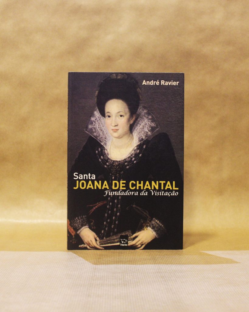 Santa Joana de Chantal, Fundadora da Visitação