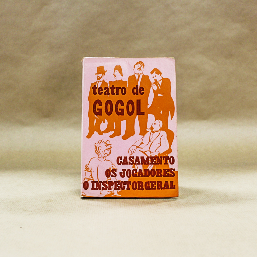 Teatro de Gogol - Casamento / Os Jogadores / O Inspector Geral