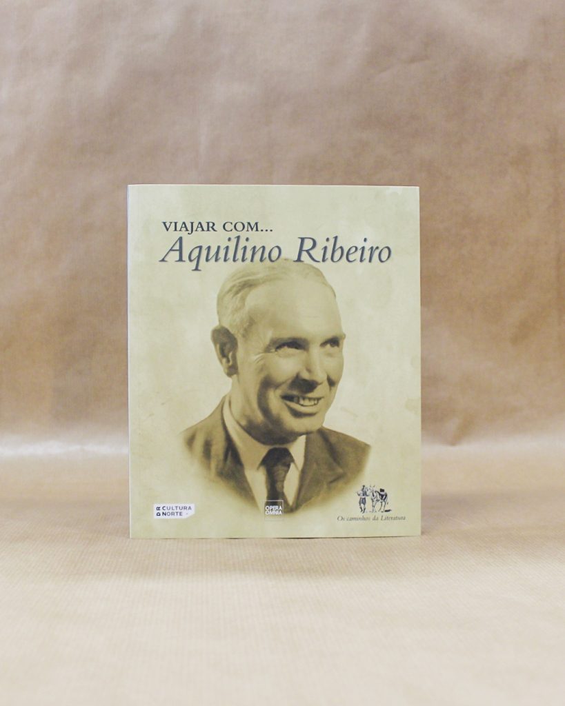 Viajar com... Aquilino Ribeiro