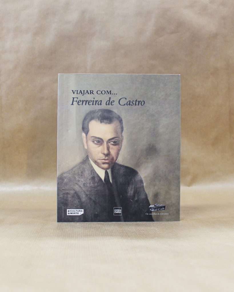 Viajar com... Ferreira de Castro