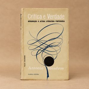 antonio-quadros-critica-e-verdade-introducao-a-atual-literatura-portuguesa