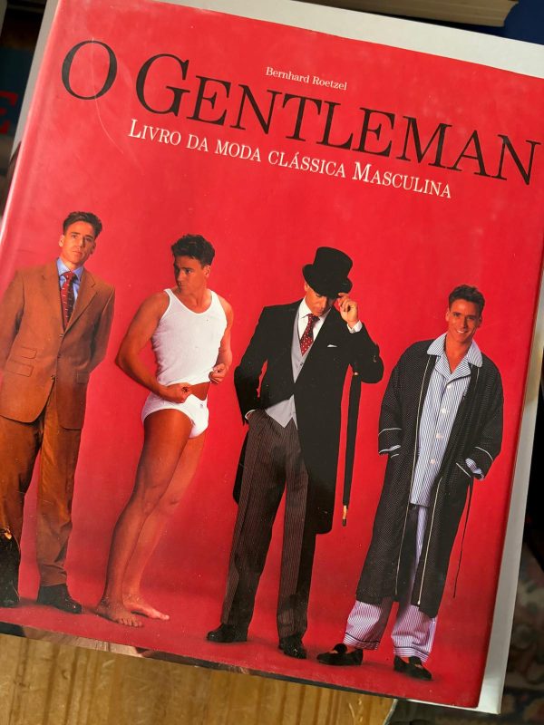 O Gentleman - Livro Da Moda Clássica Masculina